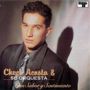Álbum Con Sabor Y Sentimiento de Checo Acosta