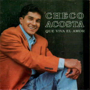 Álbum Que Viva El Amor de Checo Acosta