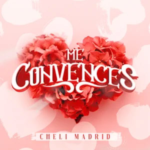 Álbum Me Convences de Cheli Madrid