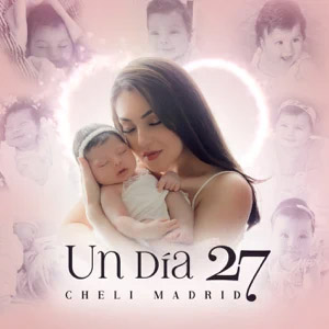 Álbum Un Día 27 de Cheli Madrid