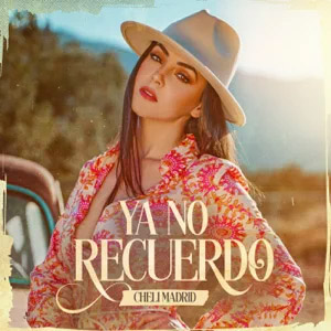 Álbum Ya No Recuerdo de Cheli Madrid