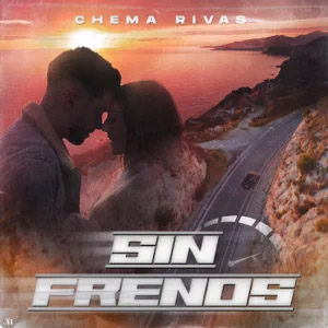 Álbum Sin Frenos de Chema Rivas