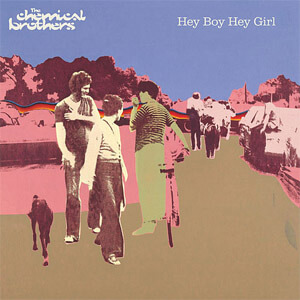 Álbum Hey Boy Hey Girl de Chemical Brothers