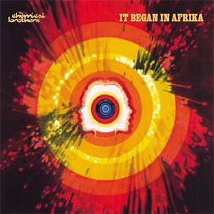 Álbum It Began In Afrika de Chemical Brothers