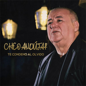 Álbum Te Condeno Al Olvido de Cheo Andujar