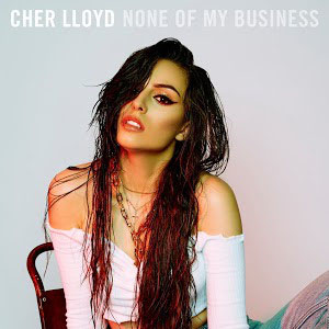Álbum None Of My Business de Cher Lloyd