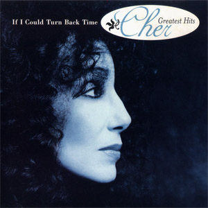 Álbum If I Could Turn Back Time (Cher's Greatest Hits) de Cher