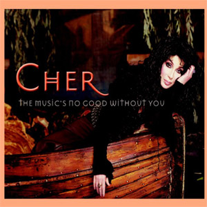 Álbum The Music's No Good Without You de Cher