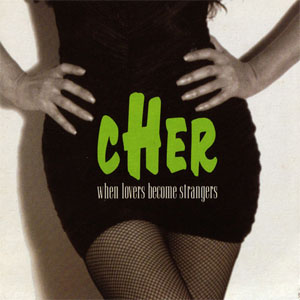 Álbum When Lovers Become Strangers de Cher