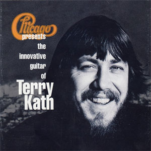 Álbum Chicago Presents The Innovative Guitar Of Terry Kath de Chicago