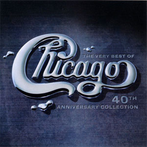Álbum Very Best of Chicago: 40th Anniversary de Chicago