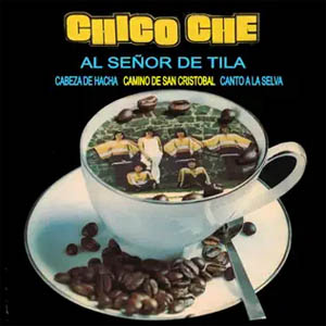 Álbum Al Señor de Tila de Chico Che