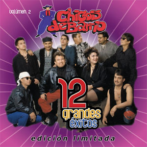 Álbum 12 Grandes Éxitos Vol 2 de Chicos de Barrio