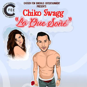 Álbum La Que Soñé de Chiko Swagg