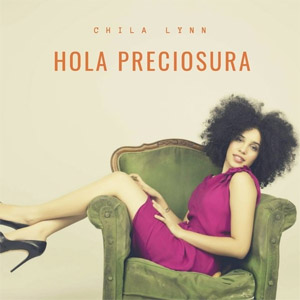 Álbum Hola Preciosura de Chila Lynn