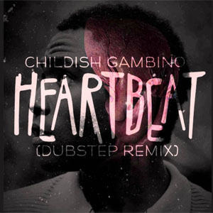 Álbum Heartbeat (Dubstep Remix) de Childish Gambino