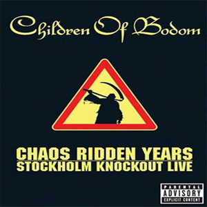 Álbum Chaos Ridden Years | Stockholm Knockout Live de Children of Bodom