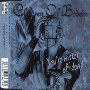 Álbum You're Better Off Dead! de Children of Bodom