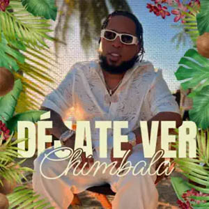 Álbum Déjate Ver de Chimbala