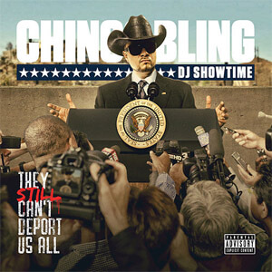 Álbum They Still Can’t Deport Us All de Chingo Bling