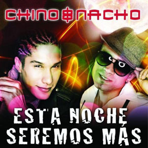 Álbum Esta Noche Seremos Más de Chino y Nacho