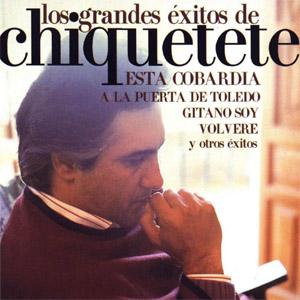 Álbum Los Grandes Éxitos De Chiquetete de Chiquetete