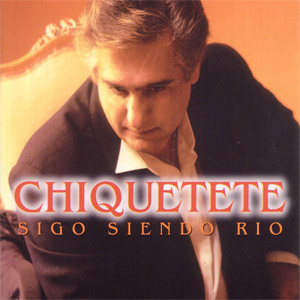 Álbum Sigo Siendo Río de Chiquetete