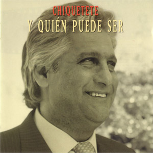 Álbum Y Quién Puede Ser de Chiquetete