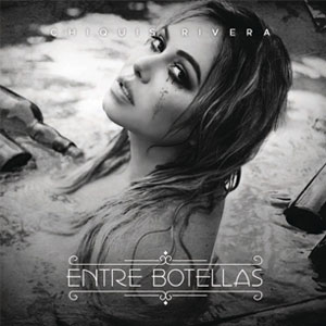 Álbum Entre Botellas de Chiquis