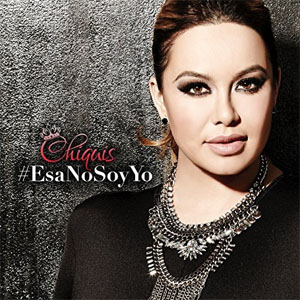 Álbum Esa No Soy Yo de Chiquis