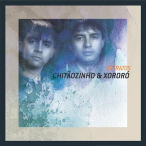 Álbum Retratos de Chitaozinho Y Xororo