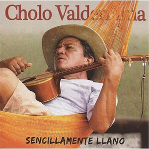 Álbum Sencillamente Llano de Cholo Valderrama