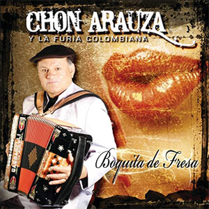 Álbum Boquita De Fresa de Chon Arauza y La Furia Colombiana