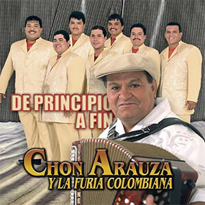 Álbum De Principio A Fin de Chon Arauza y La Furia Colombiana