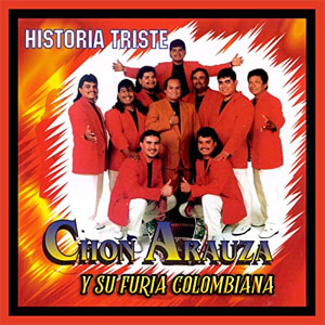 Álbum Historia Triste de Chon Arauza y La Furia Colombiana
