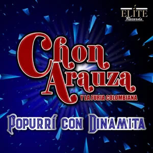Álbum Popurrí Con Dinamita de Chon Arauza y La Furia Colombiana