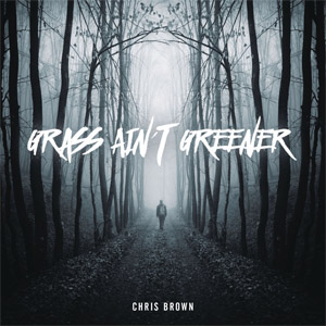 Álbum Grass Ain't Greener de Chris Brown