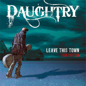 Álbum Leave This Town (Tour Edition) de Chris Daughtry