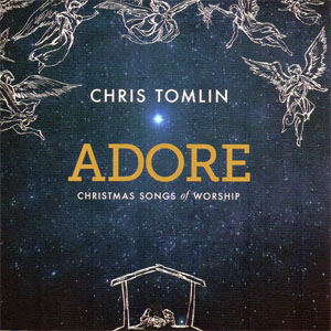 Álbum Adore: Christmas Songs Of Worship de Chris Tomlin