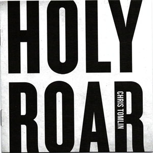 Álbum Holy Roar de Chris Tomlin