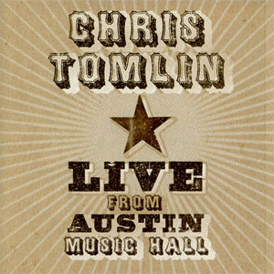 Álbum Live From Austin Music Hall de Chris Tomlin