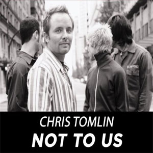 Álbum Not To Us de Chris Tomlin