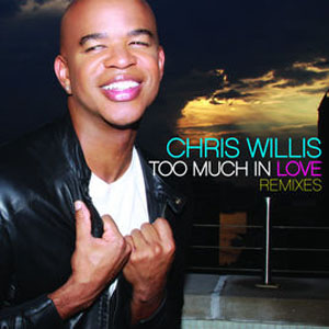 Álbum Too Much In Love (Remixes) de Chris Willis