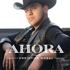 Álbum Ahora de Christian Nodal