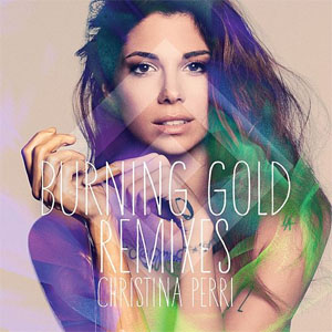Álbum Burning Gold (Remixes) de Christina Perri