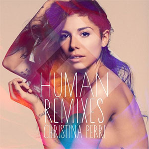 Álbum Human (Remixes) de Christina Perri