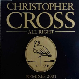 Álbum All Right (Remixes 2001) de Christopher Cross