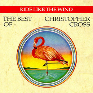 Álbum Ride Like The Wind / The Best Of Christopher Cross  de Christopher Cross