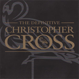Álbum The Definitive Christopher Cross de Christopher Cross
