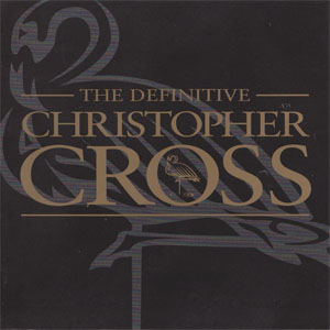 Álbum The Definitive Christopher Cross de Christopher Cross